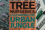 Tree Nurseries: Cultivating the Urban Jungle