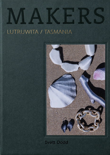 Makers: Lutruwita/Tasmania