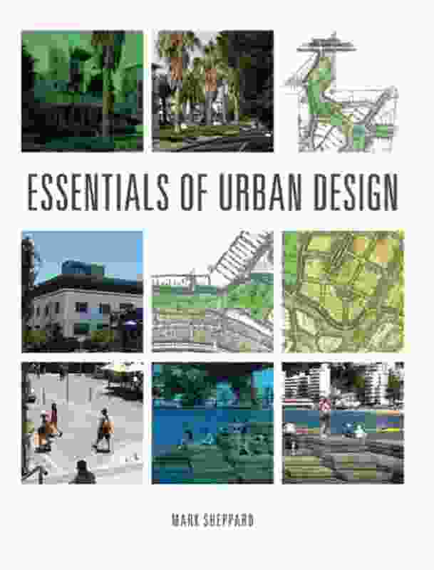 Essentials of Urban Design – Mark Sheppard, David Lock Associates.