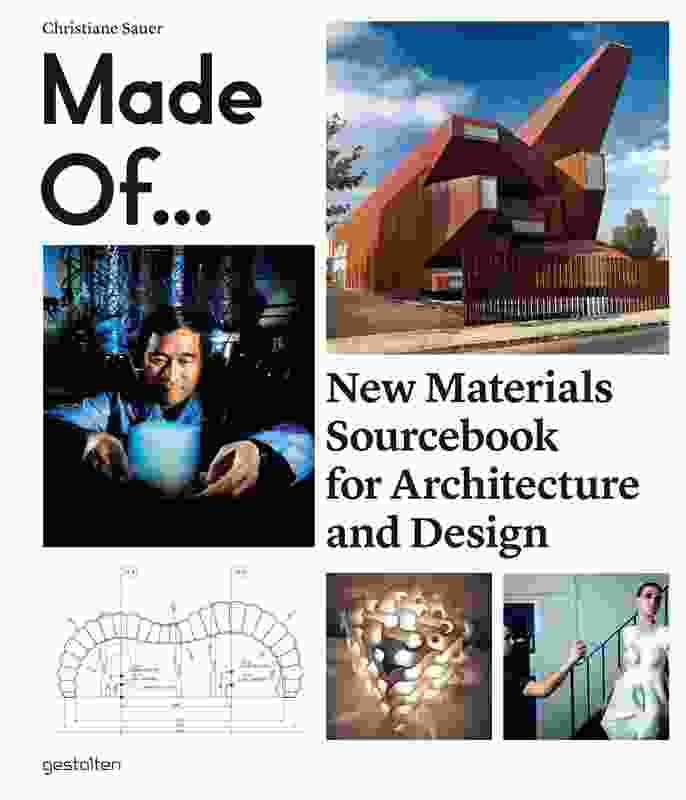 Made of: New materials sourcebook for architecture and design.