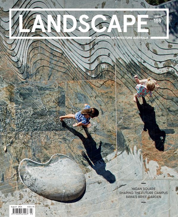 Landscape Architecture Australia, August 2018