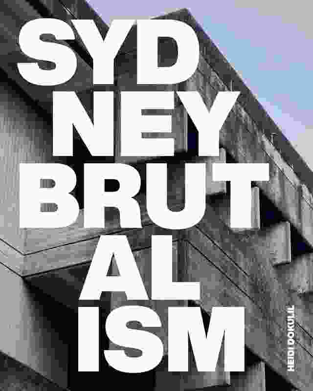 Sydney Brutalism, written by Heidi Dokulil, was inspired by the recent controversy surrounding the threatened demolition of the Sirius building in Millers Point, Sydney.