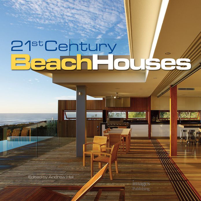 21st Century Beach Houses by Andrew Hall