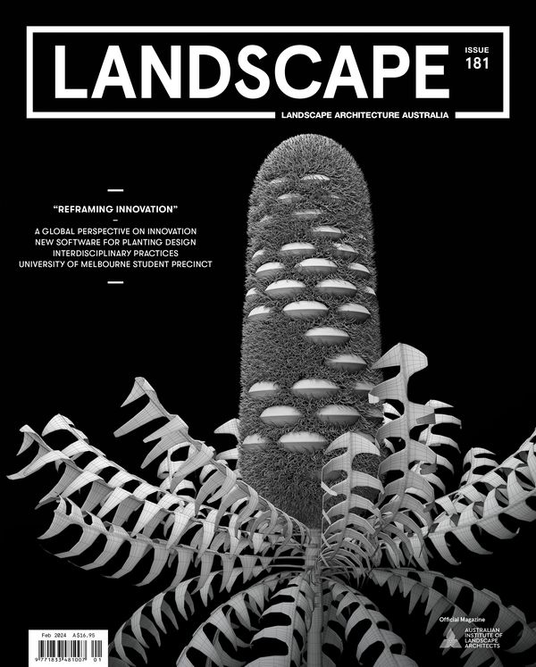 Landscape Architecture Australia, February 2024