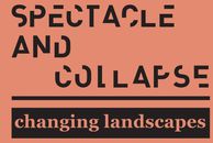 景观架构节：奇观和崩溃